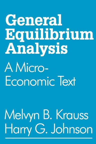 Harry G. Johnson - General Equilibrium Analysis, Häftad