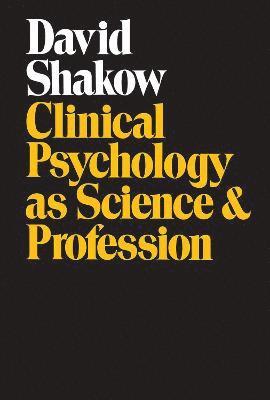 Clinical Psychology as Science and Profession 1