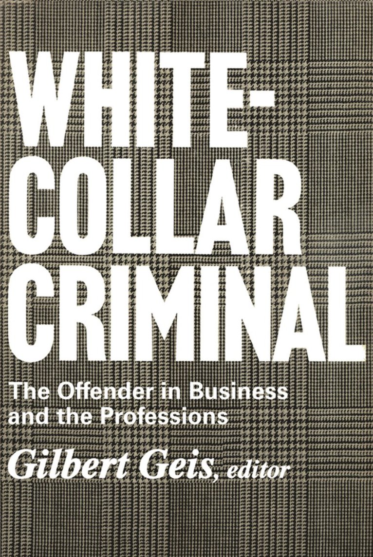 Renssalaer Lee, Gilbert Geis - White-collar Criminal, Häftad