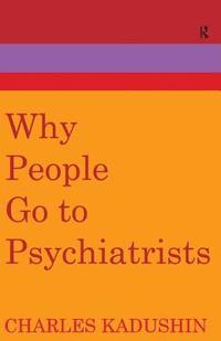 bokomslag Why People Go to Psychiatrists