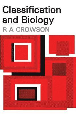 R.A. Crowson, R. A. Crowson - Classification and Biology, Häftad