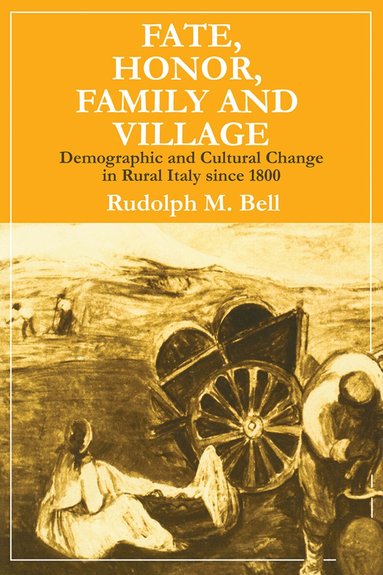 Rudolph M. Bell - Fate, Honor, Family and Village, Häftad