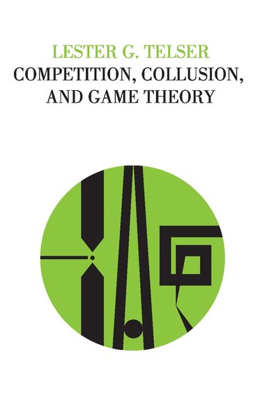 bokomslag Competition, Collusion, and Game Theory