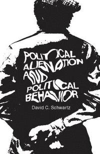 bokomslag Political Alienation and Political Behavior