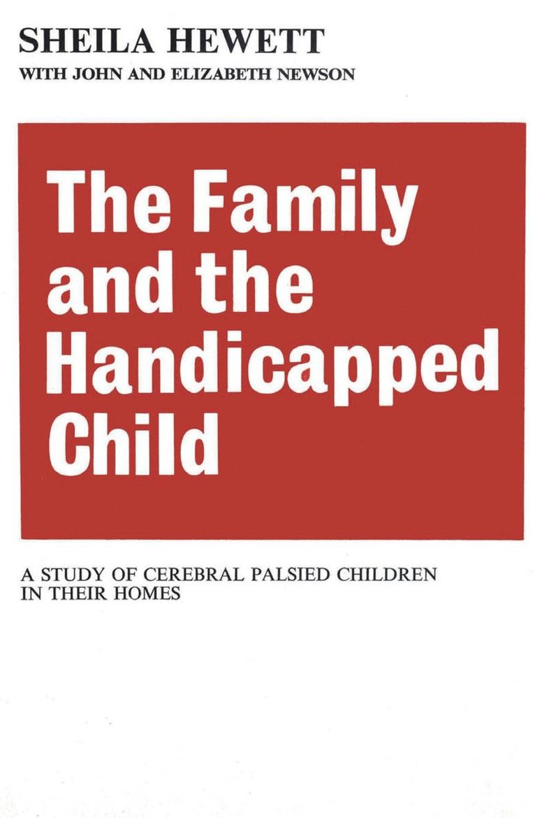 Elizabeth Newson - Family and the Handicapped Child, Häftad