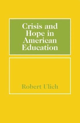 Robert Ulich - Crisis and Hope in American Education, Häftad