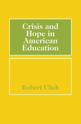 Robert Ulich - Crisis and Hope in American Education, Häftad