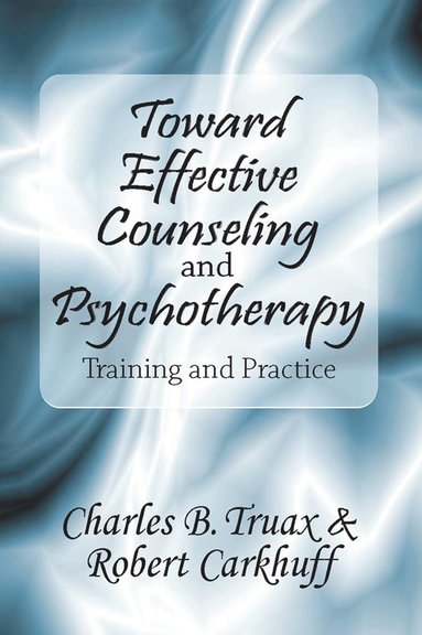 bokomslag Toward Effective Counseling and Psychotherapy