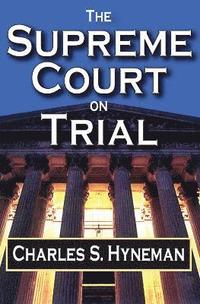 bokomslag The Supreme Court on Trial