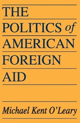 The Politics of American Foreign Aid 1
