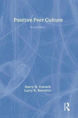 D.E.C. Eversley - Positive Peer Culture, Inbunden