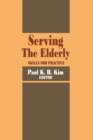 Paul Kim - Serving the Elderly, Häftad