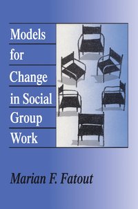 bokomslag Models for Change in Social Group Work