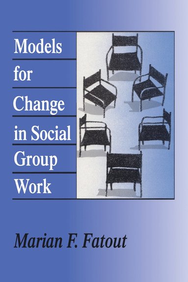 bokomslag Models for Change in Social Group Work