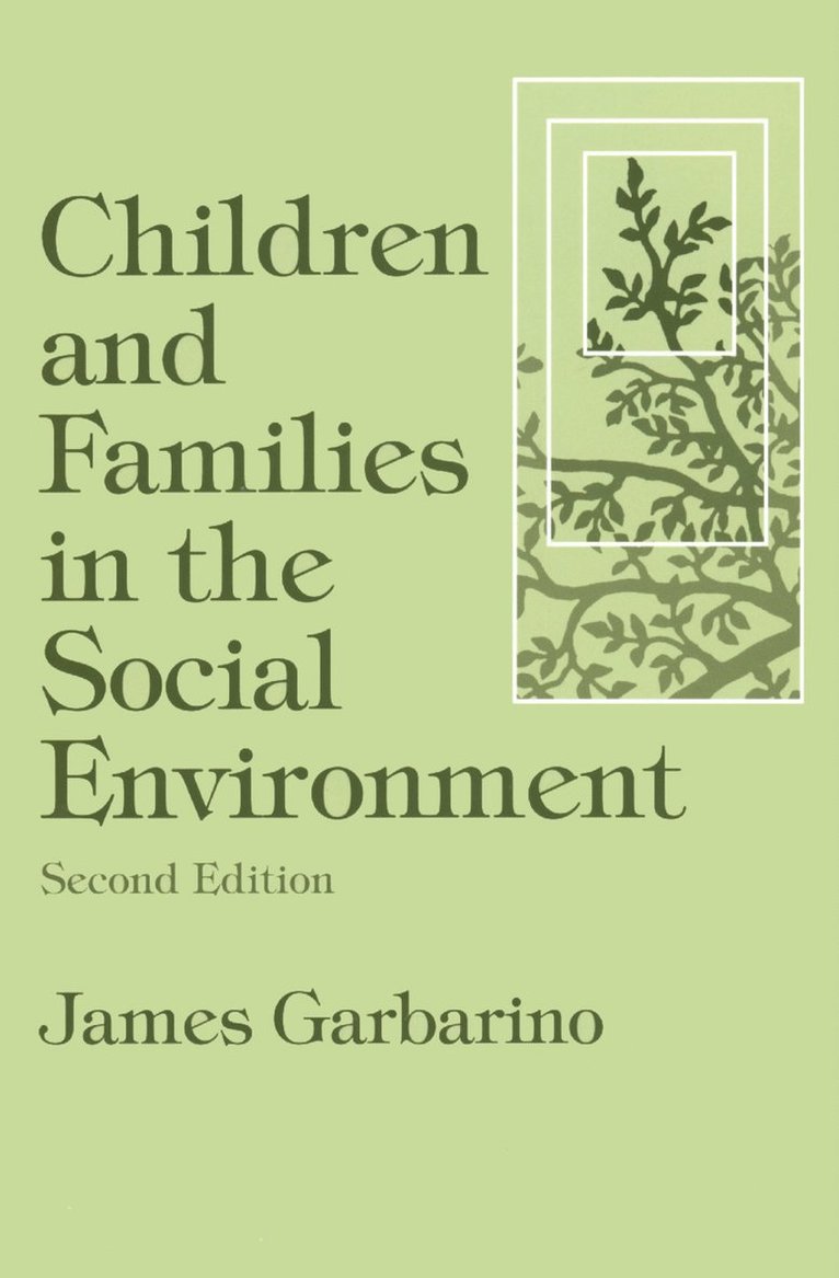James Garbarino - Children and Families in the Social Environment, Häftad