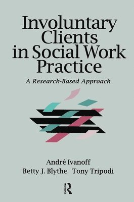 bokomslag Involuntary Clients in Social Work Practice