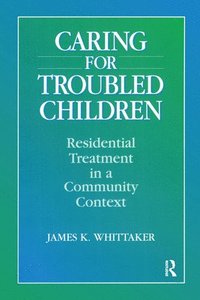 bokomslag Caring for Troubled Children