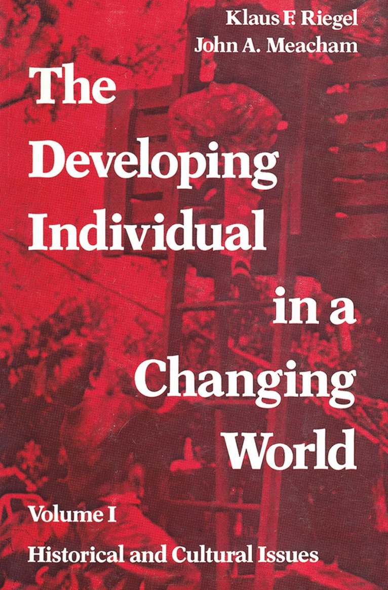 Jane Goldberg, John A. Meacham - Developing Individual in a Changing World, Häftad