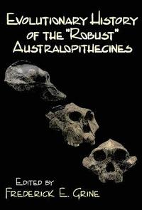 bokomslag Evolutionary History of the Robust Australopithecines