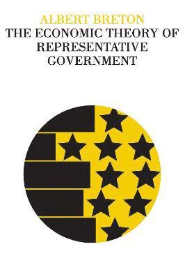 Albert Breton - Economic Theory of Representative Government, Häftad