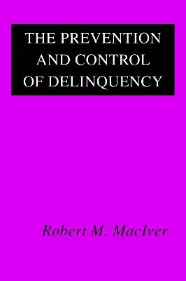 bokomslag The Prevention and Control of Delinquency