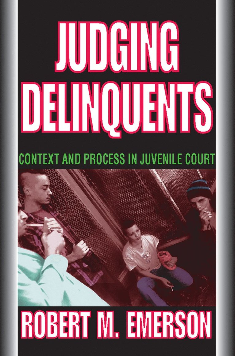 Robert M. Emerson - Judging Delinquents, Häftad