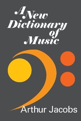 Arthur Jacobs - New Dictionary of Music, Häftad