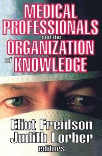 bokomslag Medical Professionals and the Organization of Knowledge
