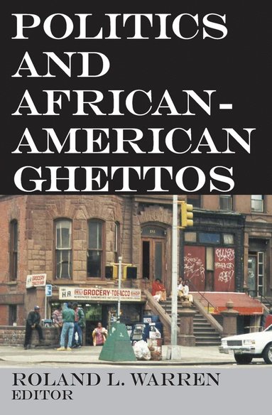 bokomslag Politics and African-American Ghettos