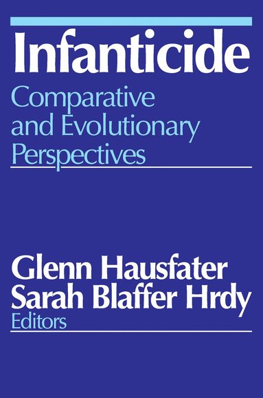 Glenn Hausfater, Sarah Blaffer Hrdy - Infanticide, Häftad