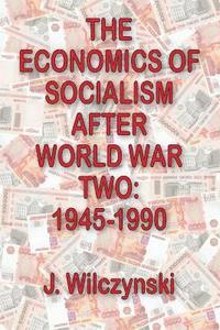 bokomslag The Economics of Socialism After World War Two
