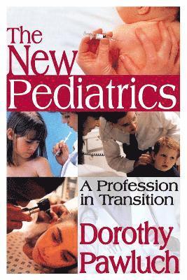 Dorothy Pawluch - New Pediatrics, Häftad