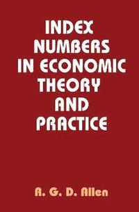 bokomslag Index Numbers in Economic Theory and Practice