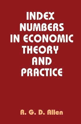 bokomslag Index Numbers in Economic Theory and Practice