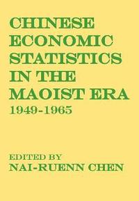 bokomslag Chinese Economic Statistics in the Maoist Era