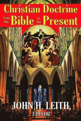 Christian Doctrine from the Bible to the Present 1