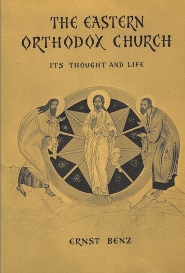 Ernst Benz - Eastern Orthodox Church, Häftad