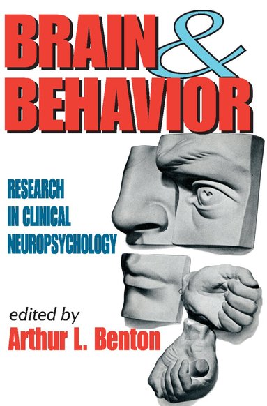 Michael Peter Smith, Arthur L. Benton - Brain and Behavior, Häftad