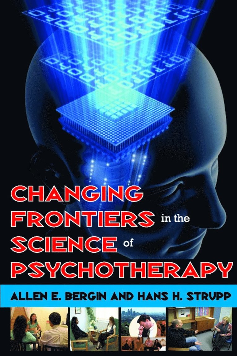 Irving Babbitt, Allen Bergin - Changing Frontiers in the Science of Psychotherapy, Häftad