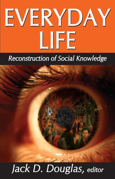 Jack D Douglas - Everyday Life, Häftad