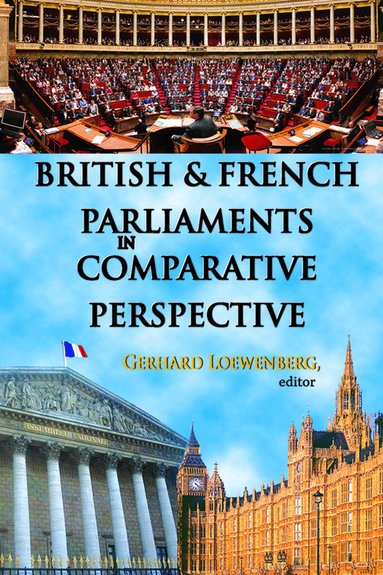 Gerhard Loewenberg, Gerhard Loewenberg - British and French Parliaments in Comparative Perspective, Häftad