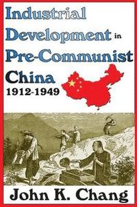 bokomslag Industrial Development in Pre-Communist China