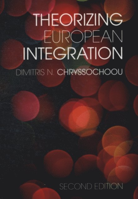 Dimitris N Chryssochoou - Theorizing European Integration, Inbunden