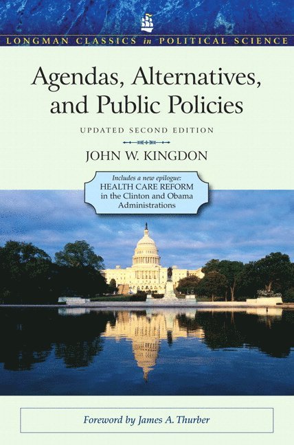 John Kingdon - Agendas, Alternatives, and Public Policies, Update Edition, with an Epilogue on Health Care, Häftad