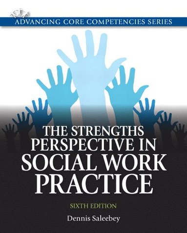bokomslag Strengths Perspective in Social Work Practice, The