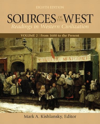 Mark Kishlansky - Sources of the West, Volume 2, Häftad