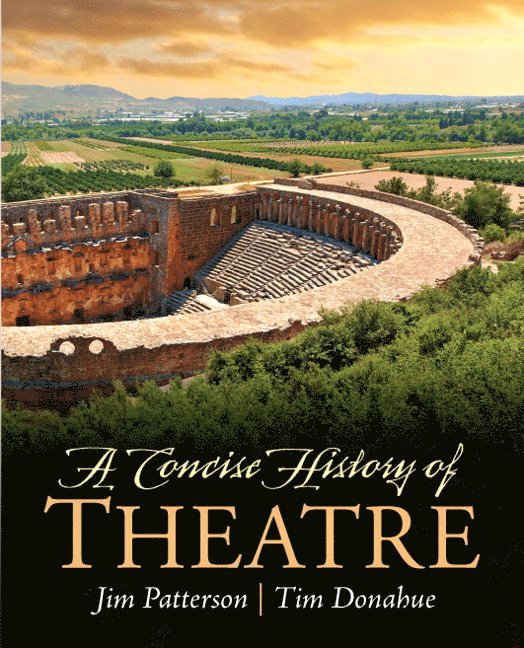 Jim Patterson, Tim Donahue - Concise History of Theatre, A, Häftad