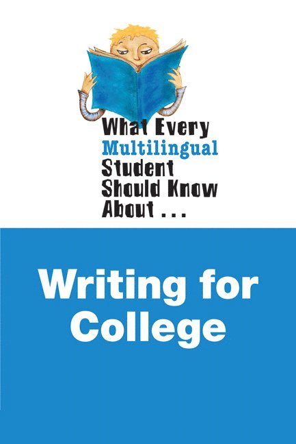 Alan Kennedy, Shanti Bruce - What Every Multilingual Student Should Know About Writing for College, Häftad
