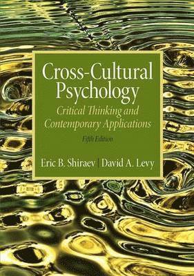 Cross-Cultural Psychology: Critical Thinking and Contemporary Applications, Fifth Edition