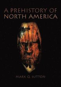 bokomslag A Prehistory of North America